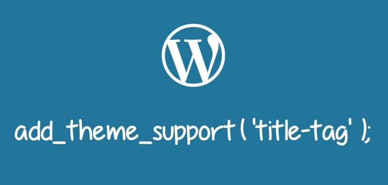 Các loại “Add Theme Support” trong WordPress